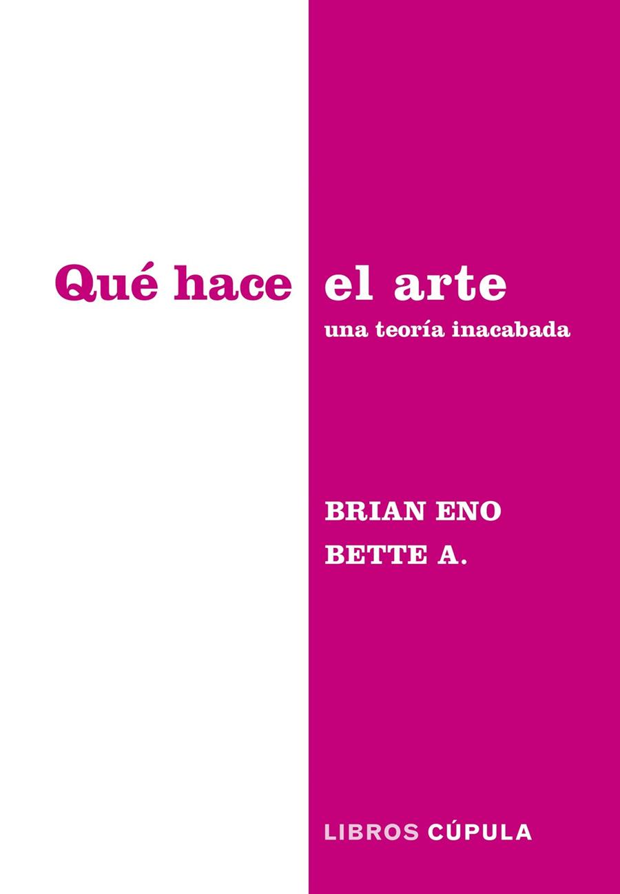 QUÉ HACE EL ARTE | 9788448045340 | ENO, BRIAN / BETTE ADRIAANSE | Galatea Llibres | Llibreria online de Reus, Tarragona | Comprar llibres en català i castellà online