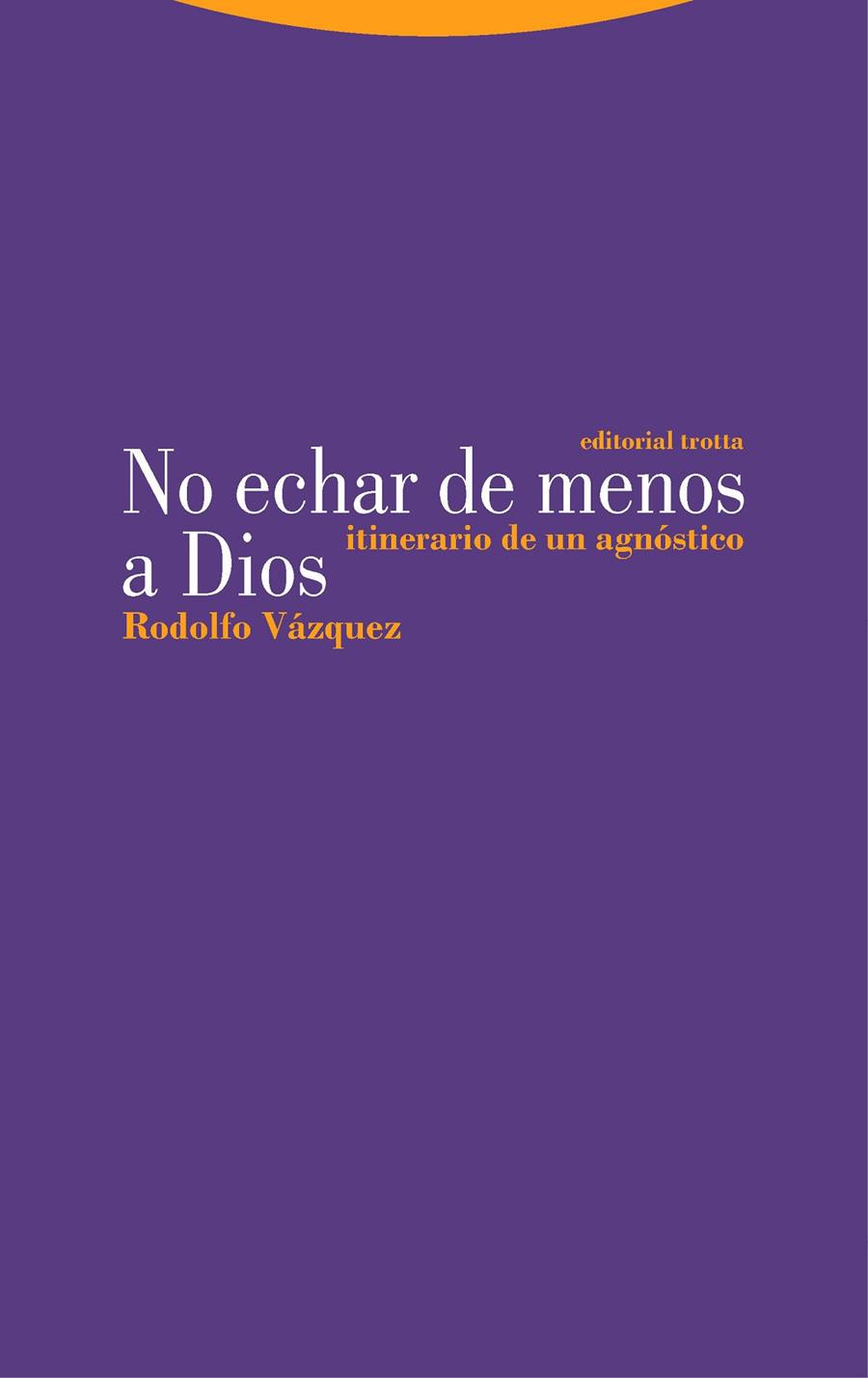 NO ECHAR DE MENOS A DIOS | 9788413640198 | VÁZQUEZ, RODOLFO | Galatea Llibres | Llibreria online de Reus, Tarragona | Comprar llibres en català i castellà online