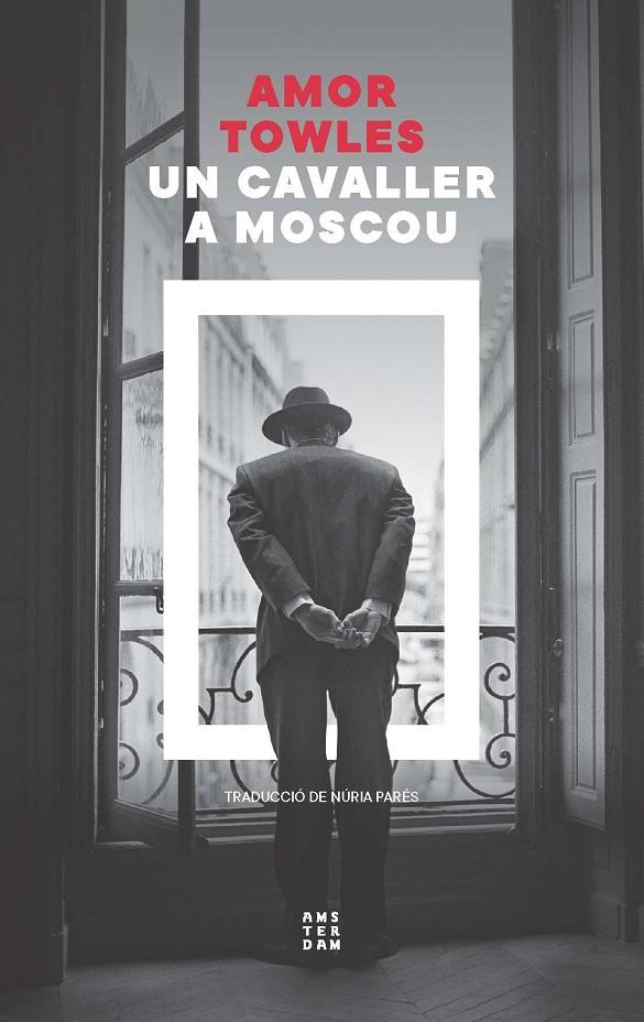 UN CAVALLER A MOSCOU | 9788419960399 | TOWLES, AMOR | Galatea Llibres | Librería online de Reus, Tarragona | Comprar libros en catalán y castellano online