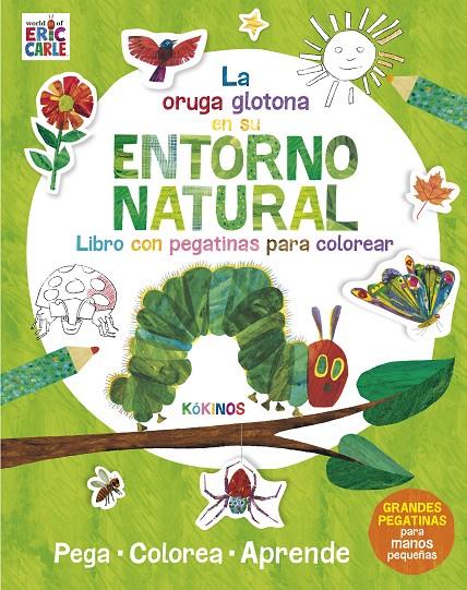 LA PEQUEÑA ORUGA GLOTONA EN SU ENTORNO NATURAL | 9788417074876 | CARLE, ERIC | Galatea Llibres | Librería online de Reus, Tarragona | Comprar libros en catalán y castellano online