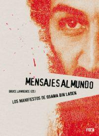 MENSAJES AL MUNDO. LOS MANIFIESTOS DE OSAMA BIN LADEN | 9788495440907 | BIN LADEN, OSAMA | Galatea Llibres | Librería online de Reus, Tarragona | Comprar libros en catalán y castellano online