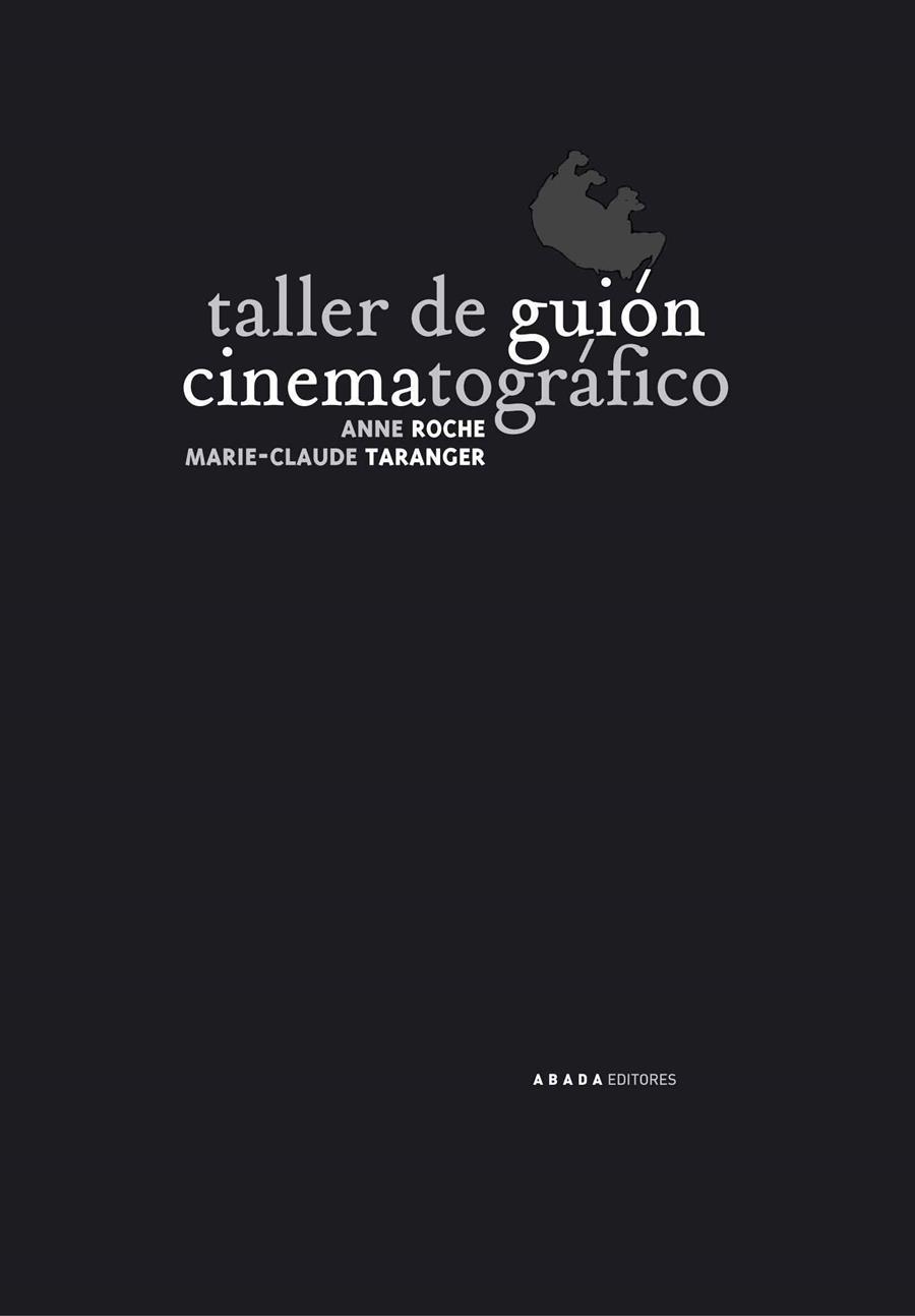 TALLER DE GUION CINEMATOGRAFICO : ELEMENTOS DE ANALISIS FILM | 9788496258730 | ROCHE, ANNE | Galatea Llibres | Librería online de Reus, Tarragona | Comprar libros en catalán y castellano online