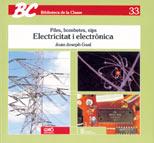PILES, BOMBETES, XIPS : ELECTRICITAT I ELECTR|NIC | 9788485729821 | JOSEPH I GUAL, JOAN | Galatea Llibres | Librería online de Reus, Tarragona | Comprar libros en catalán y castellano online