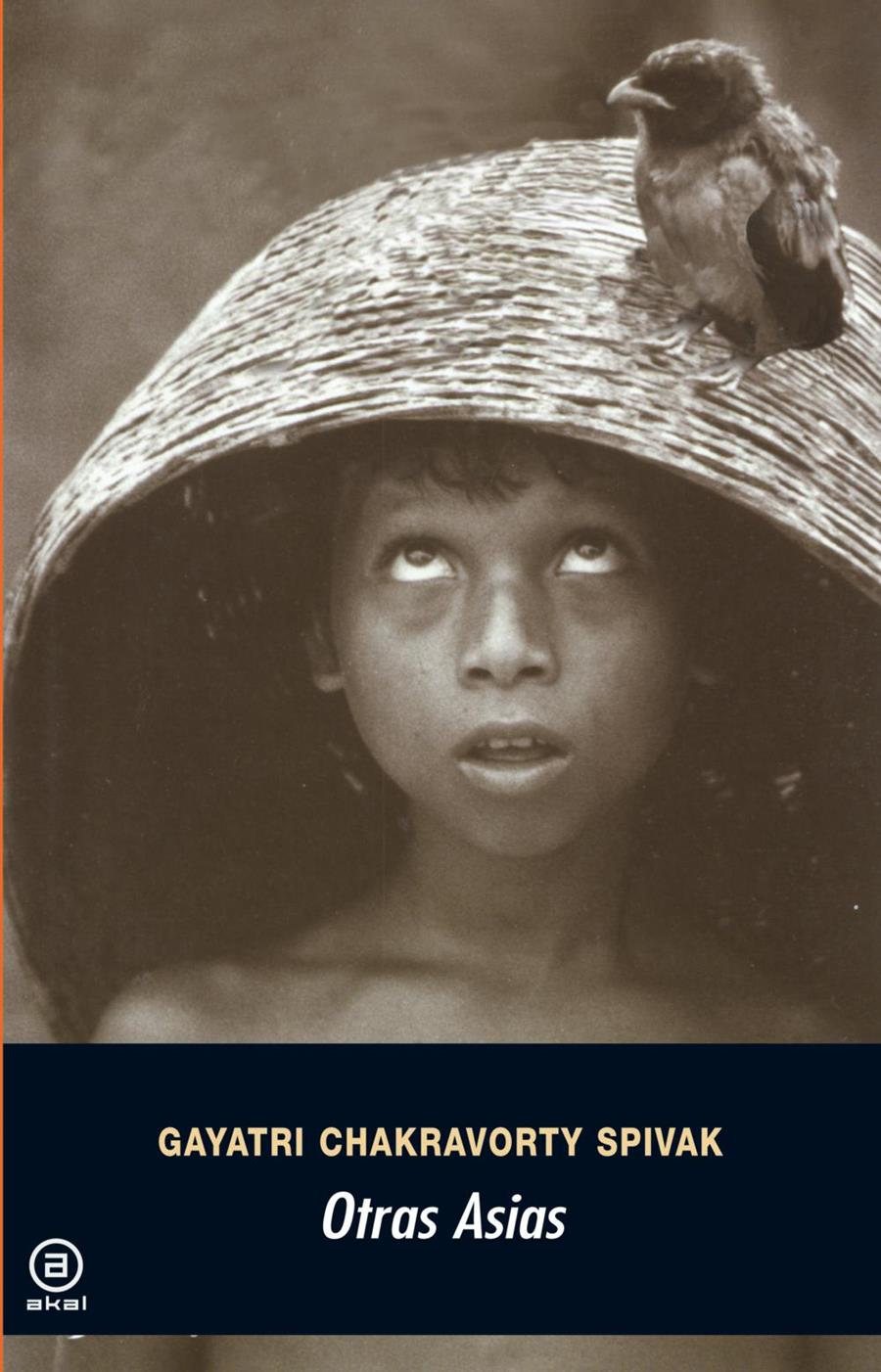 OTRAS ASIAS | 9788446029618 | SPIVAK, GAYATRI CHAKRAVORTY | Galatea Llibres | Librería online de Reus, Tarragona | Comprar libros en catalán y castellano online