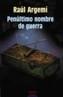 PENULTIMO NOMBRE DE GUERRA | 9788484338215 | ARGEMI, RAUL | Galatea Llibres | Librería online de Reus, Tarragona | Comprar libros en catalán y castellano online