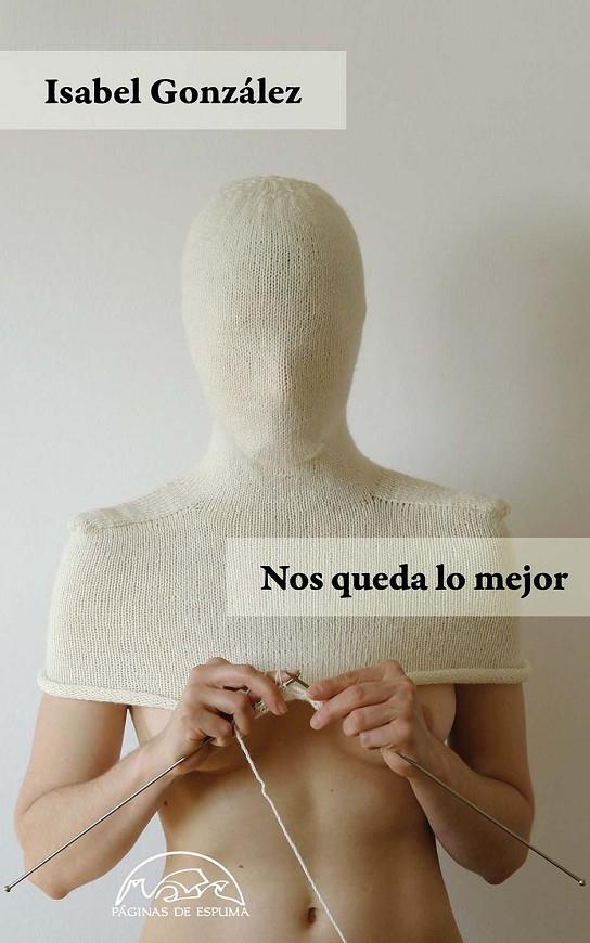NOS QUEDA LO MEJOR | 9788483933183 | GONZÁLEZ, ISABEL | Galatea Llibres | Librería online de Reus, Tarragona | Comprar libros en catalán y castellano online