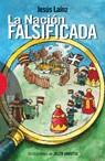 NACION FALSIFICADA, LA | 9788474908299 | LAINEZ, JESUS | Galatea Llibres | Librería online de Reus, Tarragona | Comprar libros en catalán y castellano online