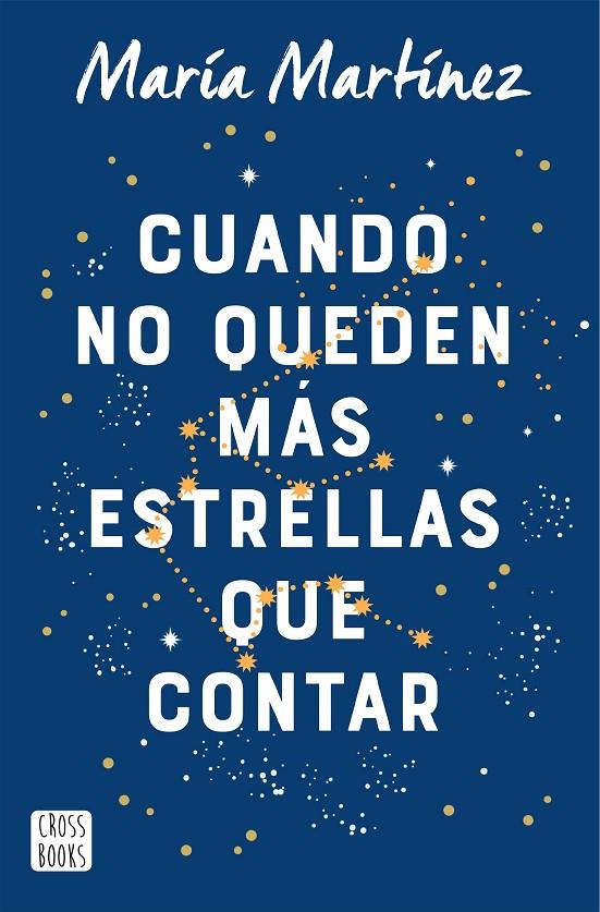 CUANDO NO QUEDEN MÁS ESTRELLAS QUE CONTAR | 9788408245872 | MARTÍNEZ, MARÍA | Galatea Llibres | Llibreria online de Reus, Tarragona | Comprar llibres en català i castellà online