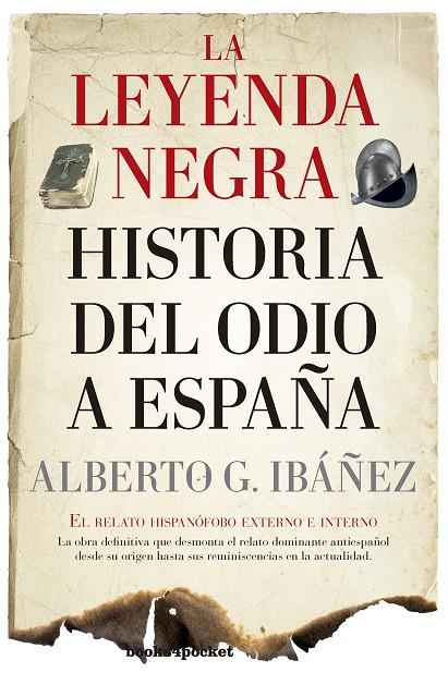 LA LEYENDA NEGRA. HISTORIA DEL ODIO A ESPAÑA | 9788416622481 | IBAÑEZ, ALBERTO | Galatea Llibres | Llibreria online de Reus, Tarragona | Comprar llibres en català i castellà online