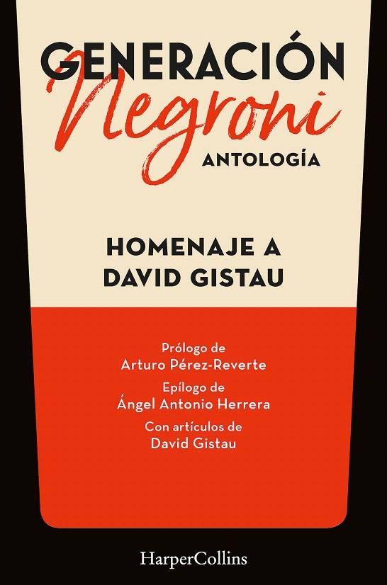 GENERACIÓN NEGRONI. ANTOLOGÍA EN HOMENAJE A DAVID GISTAU. CON PRÓLOGO DE ARTURO | 9788419883568 | AUTORES, VARIOS | Galatea Llibres | Llibreria online de Reus, Tarragona | Comprar llibres en català i castellà online