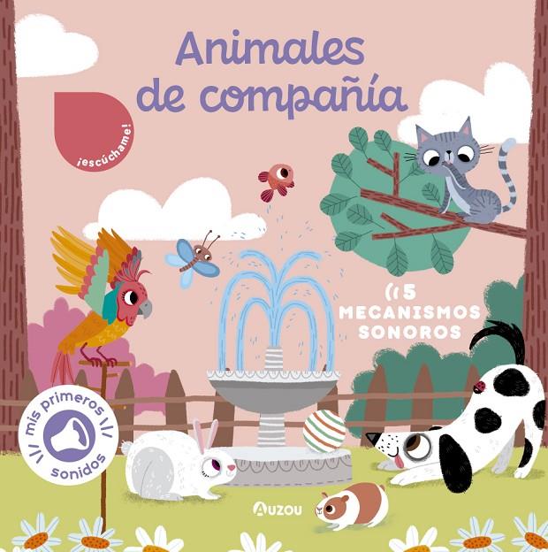 LIBRO DE SONIDOS. ANIMALES DE COMPAÑÍA | 9791039522342 | NOTAERT, AMANDINE | Galatea Llibres | Librería online de Reus, Tarragona | Comprar libros en catalán y castellano online