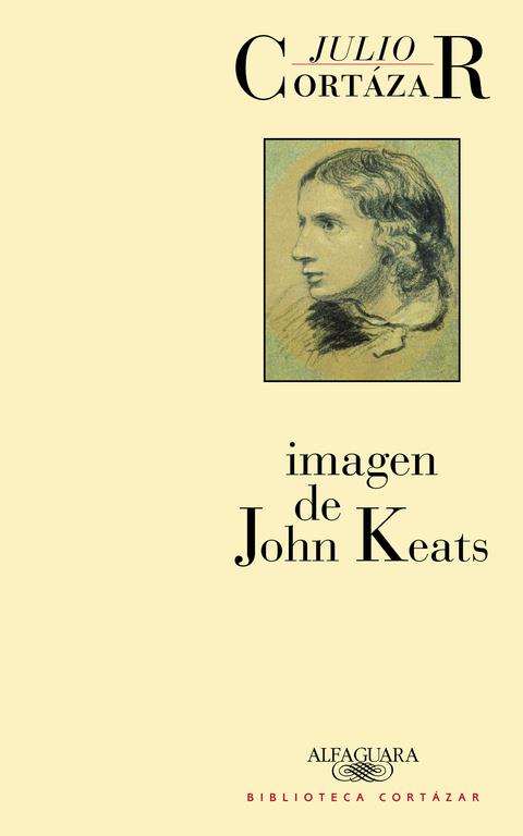 IMAGEN DE JOHN KEATS | 9788420481944 | CORTAZAR,JULIO | Galatea Llibres | Librería online de Reus, Tarragona | Comprar libros en catalán y castellano online