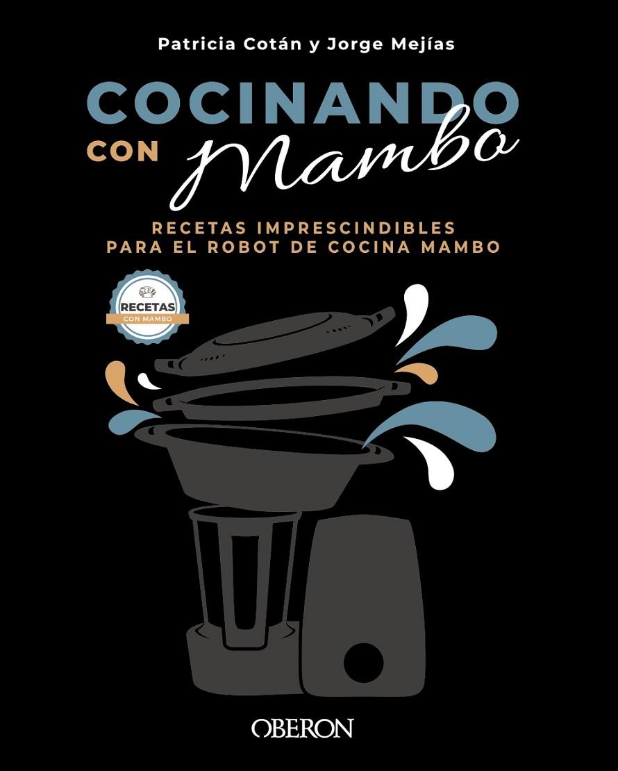 COCINANDO CON MAMBO | 9788441544628 | COTÁN GARCÍA, PATRICIA/MEJÍAS VEGA, JORGE | Galatea Llibres | Llibreria online de Reus, Tarragona | Comprar llibres en català i castellà online