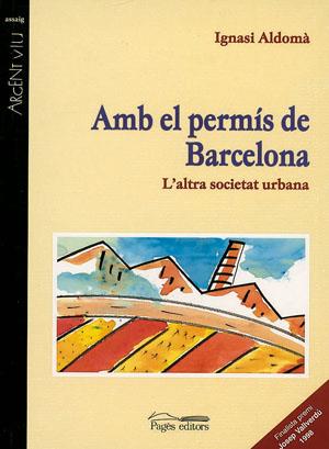 AMB EL PERMIS DE BARCELONA | 9788479355777 | ALDOMA, IGNASI | Galatea Llibres | Librería online de Reus, Tarragona | Comprar libros en catalán y castellano online