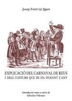 EXPLICACIO DEL CARNAVAL DE REUS I DELS COSTUMS QUE HI HA DURANT L'ANY | 9788487580499 | FERRER QUERI, JOSEP | Galatea Llibres | Librería online de Reus, Tarragona | Comprar libros en catalán y castellano online