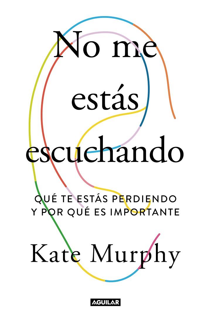 NO ME ESTÁS ESCUCHANDO | 9788403519428 | MURPHY, KATE | Galatea Llibres | Librería online de Reus, Tarragona | Comprar libros en catalán y castellano online