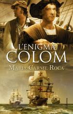 L'ENIGMA COLOM | 9788466418164 | ROCA, MARIA DEL CARME | Galatea Llibres | Llibreria online de Reus, Tarragona | Comprar llibres en català i castellà online