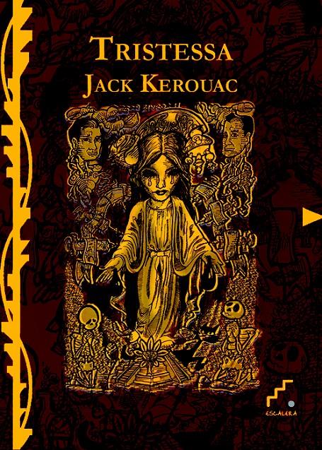 TRISTESSA | 9788493836375 | KEROUAC, JACK | Galatea Llibres | Librería online de Reus, Tarragona | Comprar libros en catalán y castellano online