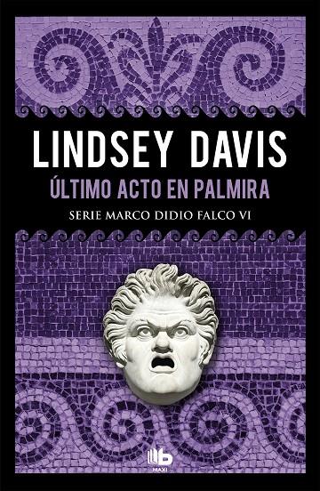 ÚLTIMO ACTO EN PALMIRA (SERIE MARCO DIDIO FALCO 6) | 9788490708286 | DAVIS, LINDSEY | Galatea Llibres | Llibreria online de Reus, Tarragona | Comprar llibres en català i castellà online