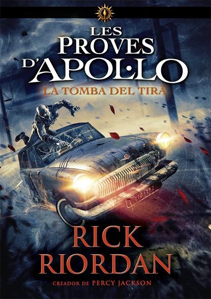 LES PROVES D'APOL·LO 4. LA TOMBA DEL TIRÀ | 9788424665968 | RIORDAN, RICK | Galatea Llibres | Llibreria online de Reus, Tarragona | Comprar llibres en català i castellà online