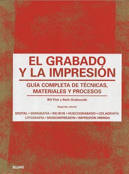EL GRABADO Y LA IMPRESIÓN | 9788498018301 | GRABOWSKI, BETH/FLICK, BILL | Galatea Llibres | Llibreria online de Reus, Tarragona | Comprar llibres en català i castellà online