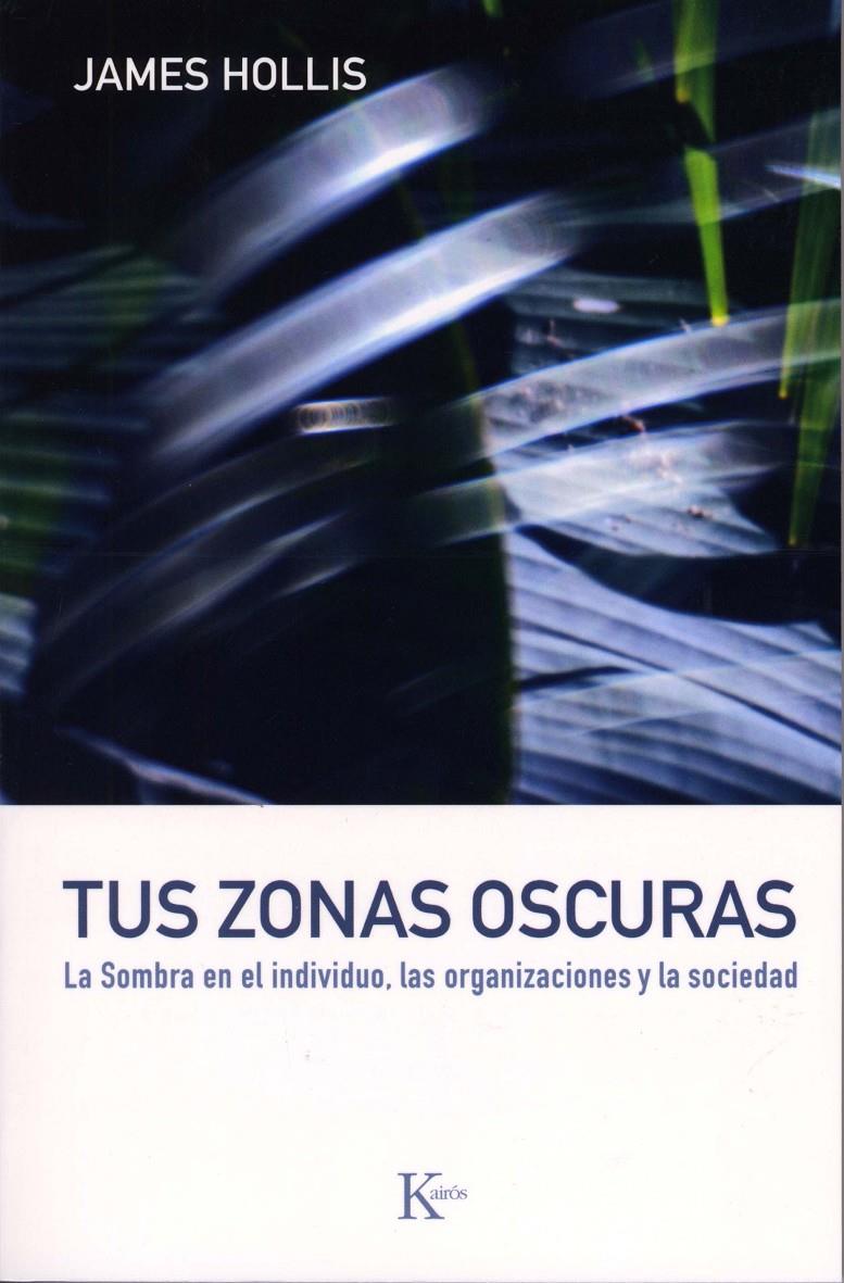 TUS ZONAS OSCURAS | 9788472456747 | HOLLIS, JAMES | Galatea Llibres | Llibreria online de Reus, Tarragona | Comprar llibres en català i castellà online