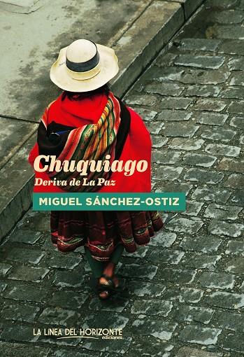 CHUQUIAGO | 9788415958826 | SÁNCHEZ-OSTIZ, MIGUEL | Galatea Llibres | Llibreria online de Reus, Tarragona | Comprar llibres en català i castellà online