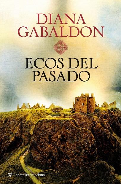 ECOS DEL PASADO (SAGA FORASTERA, 7) | 9788408101482 | GABALDON, DIANA | Galatea Llibres | Llibreria online de Reus, Tarragona | Comprar llibres en català i castellà online