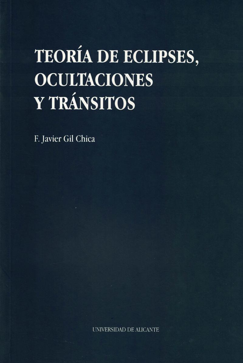 TEORIA DE ECLIPSES, OCULTACIONES Y TRANSITOS | 9788479082703 | GIL CHICA, F. J. | Galatea Llibres | Llibreria online de Reus, Tarragona | Comprar llibres en català i castellà online