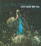 VEUS DEL RIU, LES | 9788439345626 | Galatea Llibres | Librería online de Reus, Tarragona | Comprar libros en catalán y castellano online
