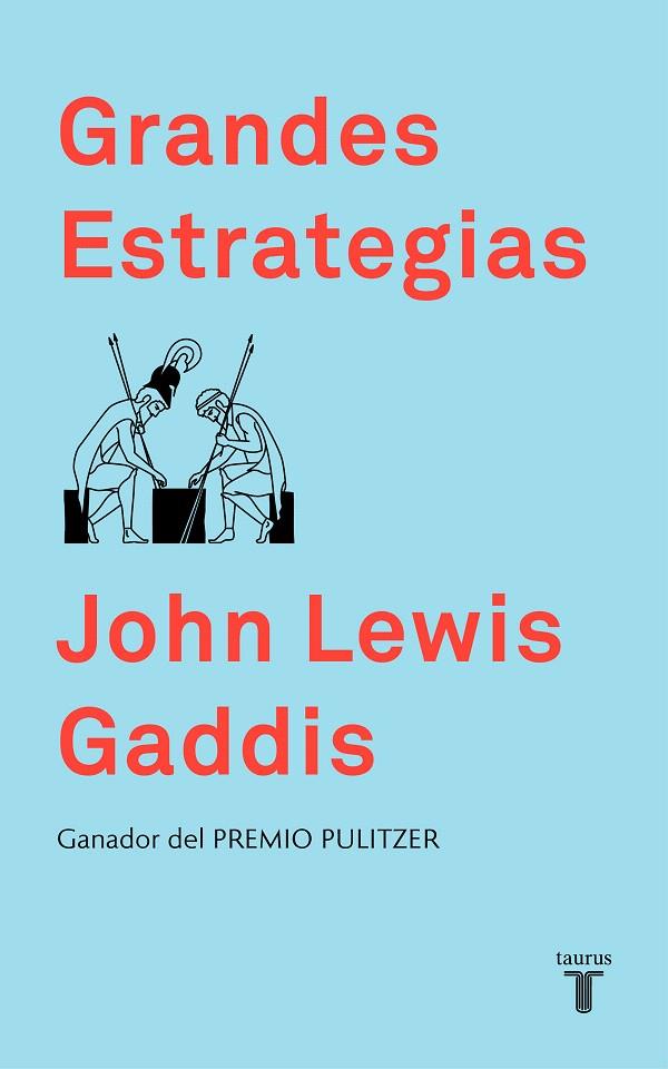 GRANDES ESTRATEGIAS | 9788430620067 | LEWIS GADDIS, JOHN | Galatea Llibres | Librería online de Reus, Tarragona | Comprar libros en catalán y castellano online