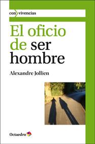 OFICIO DE SER HOMBRE | 9788499212180 | JOLLIEN, ALEXANDRE | Galatea Llibres | Librería online de Reus, Tarragona | Comprar libros en catalán y castellano online