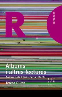 ALBUMS I ALTRES LECTURES. ANALISI DELS LLIBRES PER A INFANTS | 9788495988829 | DURAN, TERESA | Galatea Llibres | Librería online de Reus, Tarragona | Comprar libros en catalán y castellano online