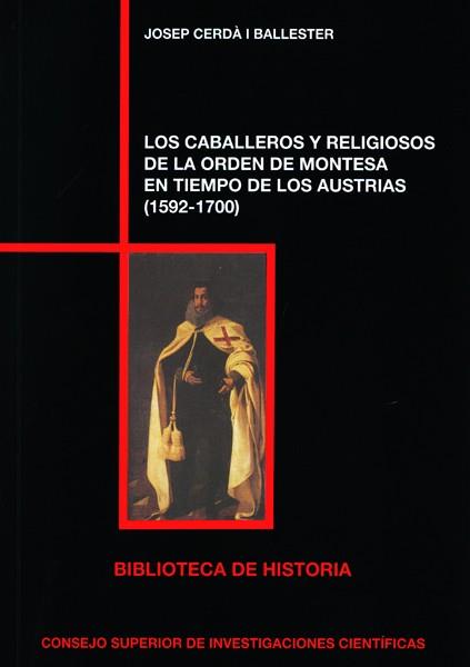 LOS CABALLEROS RELIGIOSOS DE LA ORDEN DE MONTESA EN TIEMPO DE LOS AUSTRIAS (1592-1700) | 9788400098575 | AERDÁ I BALLESTER, JOSEP | Galatea Llibres | Librería online de Reus, Tarragona | Comprar libros en catalán y castellano online