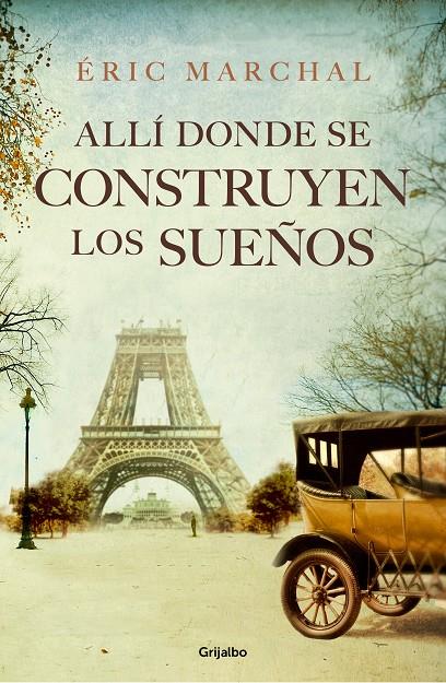 ALLÍ DONDE SE CONSTRUYEN LOS SUEÑOS | 9788425356650 | MARCHAL, ÉRIC | Galatea Llibres | Llibreria online de Reus, Tarragona | Comprar llibres en català i castellà online