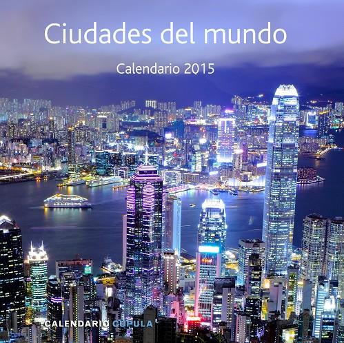 CALENDARIO CIUDADES DEL MUNDO 2015 | 9788448019969 | Galatea Llibres | Librería online de Reus, Tarragona | Comprar libros en catalán y castellano online