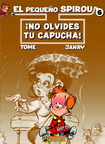 PEQUEÑO SPIROU, NO TE OLVIDES TU CAPUCHA | 9788493628116 | TOME / JANRY | Galatea Llibres | Librería online de Reus, Tarragona | Comprar libros en catalán y castellano online