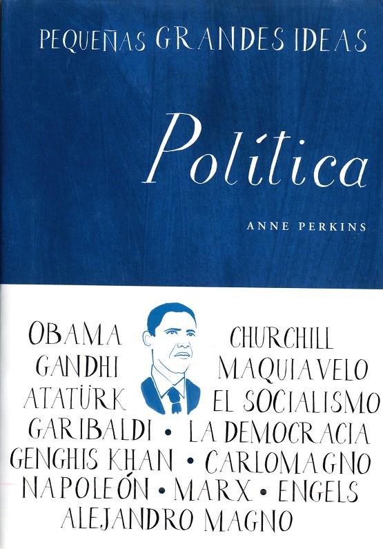 POLÍTICA, PEQUEÑAS GRANDES IDEAS | 9788497544009 | PERKINS, ANNE | Galatea Llibres | Librería online de Reus, Tarragona | Comprar libros en catalán y castellano online
