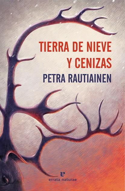 TIERRA DE NIEVE Y CENIZAS | 9791387597467 | RAUTIAINEN, PETRA | Galatea Llibres | Librería online de Reus, Tarragona | Comprar libros en catalán y castellano online