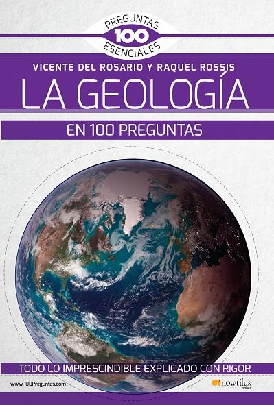 LA GEOLOGíA EN 100 PREGUNTAS | 9788499679280 | DEL ROSARIO RABADáN, VICENTE/ROSSIS ALFONSO, RAQUEL | Galatea Llibres | Llibreria online de Reus, Tarragona | Comprar llibres en català i castellà online