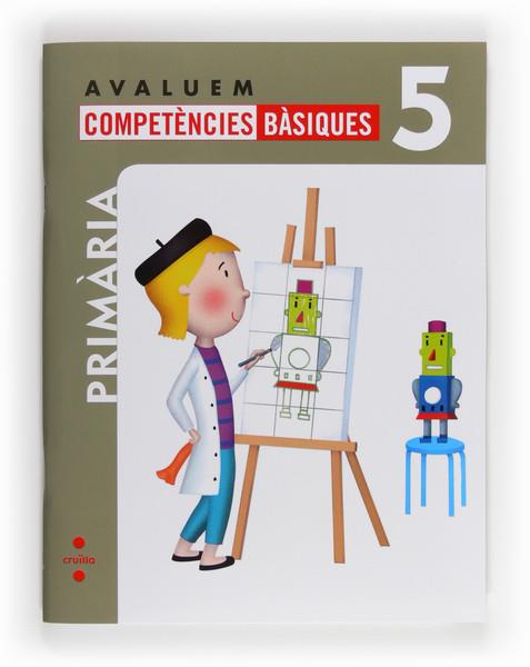 AVALUEM COMPETENCIES BASIQUES 5 | 9788466132350 | GUERRA REBOREDO, ALFONSO/PEÑA ROMANO, MIRIAM/PÉREZ, NURIA | Galatea Llibres | Librería online de Reus, Tarragona | Comprar libros en catalán y castellano online