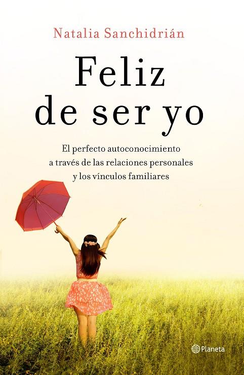 FELIZ DE SER YO | 9788408210535 | SANCHIDRIÁN, NATALIA | Galatea Llibres | Llibreria online de Reus, Tarragona | Comprar llibres en català i castellà online