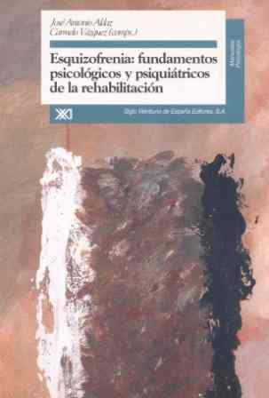 ESQUIZOFRENIA: FUNDAMENTOS PSICOLOGICOS Y PSIQUIAT | 9788432309304 | ALDAZ, ANTONIO JOSE | Galatea Llibres | Librería online de Reus, Tarragona | Comprar libros en catalán y castellano online