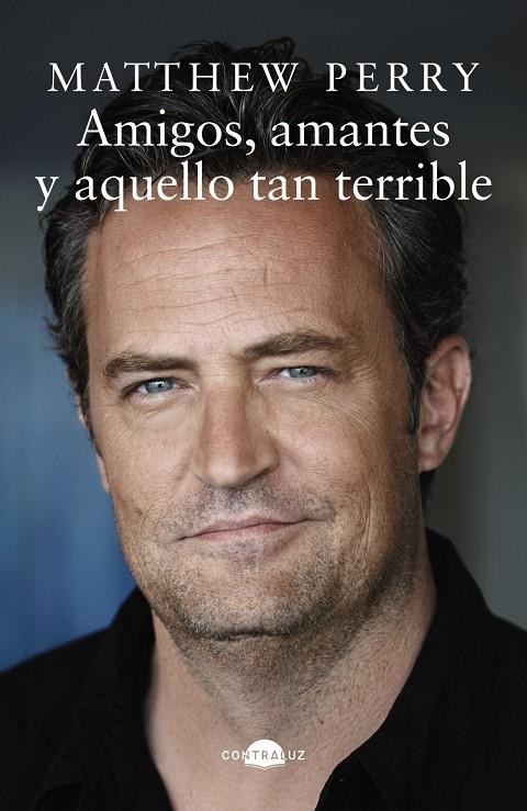 AMIGOS, AMANTES Y AQUELLO TAN TERRIBLE | 9788419822161 | PERRY, MATTHEW | Galatea Llibres | Llibreria online de Reus, Tarragona | Comprar llibres en català i castellà online
