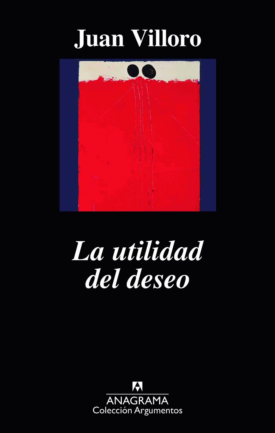 LA UTILIDAD DEL DESEO | 9788433964168 | VILLORO, JUAN | Galatea Llibres | Librería online de Reus, Tarragona | Comprar libros en catalán y castellano online