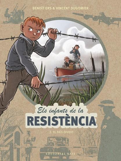 ELS INFANTS DE LA RESISTÈNCIA 5. EL PAÍS DIVIDIT | 9788417759452 | ERS, BENOÎT/DUGOMIER, VINCENT | Galatea Llibres | Librería online de Reus, Tarragona | Comprar libros en catalán y castellano online