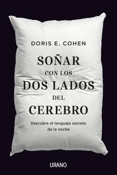 SOÑAR CON LOS DOS LADOS DEL CEREBRO | 9788416720293 | COHEN, DORIS E. | Galatea Llibres | Llibreria online de Reus, Tarragona | Comprar llibres en català i castellà online