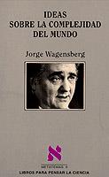 IDEAS SOBRE LA COMPLEJIDAD DEL MUNDO | 9788472234536 | WAGENSBERG,JORGE | Galatea Llibres | Librería online de Reus, Tarragona | Comprar libros en catalán y castellano online