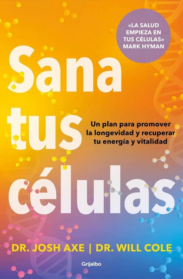 SANA TUS CÉLULAS | 9788425374371 | AXE, JOSH/COLE, WILL | Galatea Llibres | Librería online de Reus, Tarragona | Comprar libros en catalán y castellano online