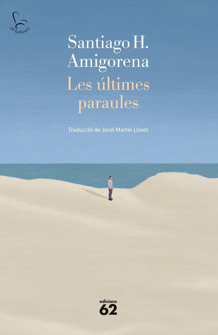 LES ÚLTIMES PARAULES | 9788429780093 | AMIGORENA, SANTIAGO | Galatea Llibres | Llibreria online de Reus, Tarragona | Comprar llibres en català i castellà online